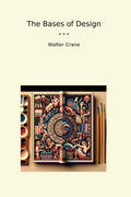 The Bases of Design (Classic Books)