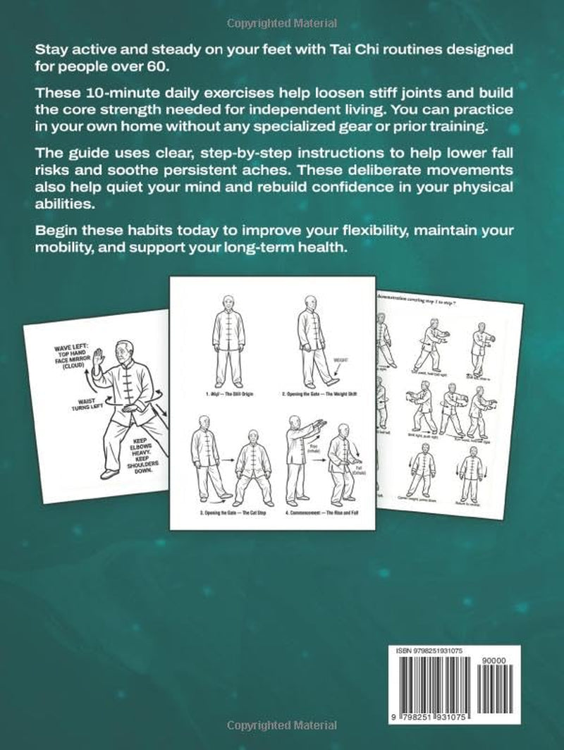 Gentle Tai Chi For Seniors Over 60: Simple 10-Minute Daily Exercises to Improve Balance, Ease Stiffness, Build Strength, and Enhance Independence for Healthy Aging (The Gentle Tai Chi Living Series)