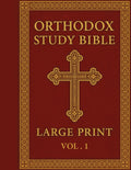 Orthodox Study Bible Large Print: Volume 1: Genesis–Nehemiah,English Language, Easy-to-Read Format for Prayer, Study & Devotion