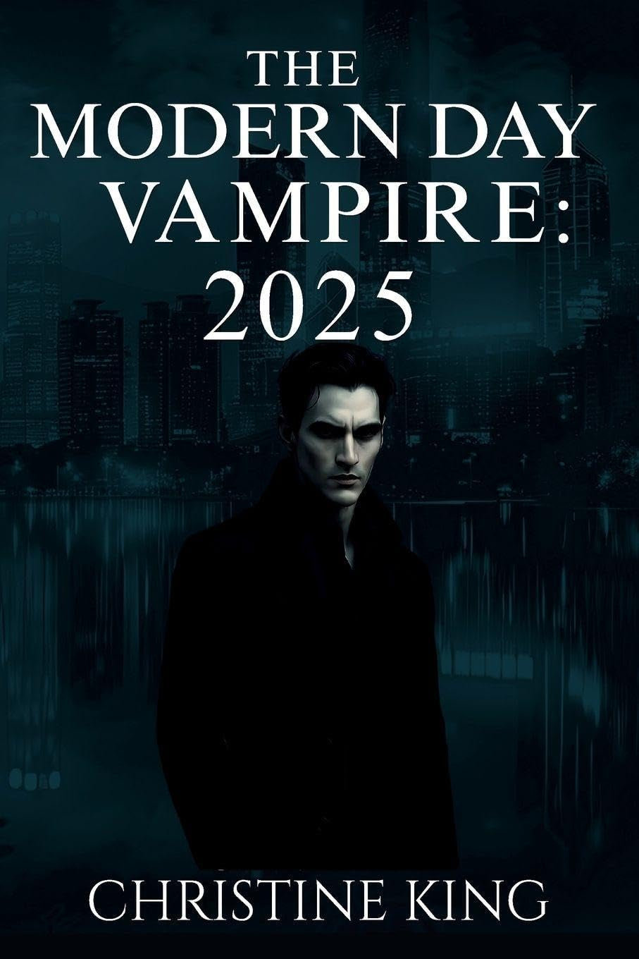The Modern Day Vampire: 2025: 2025: 2025: 2025: 2025: 2025
