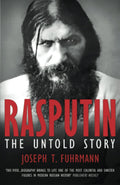 Rasputin: The Untold Story