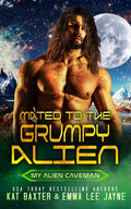 Mated to the Grumpy Alien: A Mistaken Identity/Curvy Girl/Sci-Fi Romance