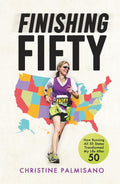 Finishing Fifty: How Running All 50 States Transformed My Life After 50