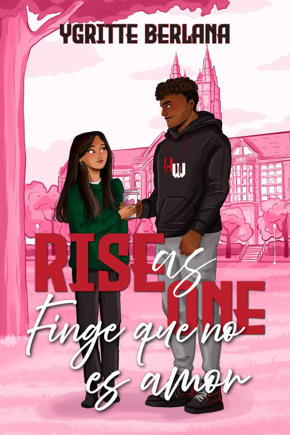 Finge que no es amor: Romance deportivo universitario de friends to lovers (Rise as One) (Spanish Edition)