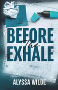 Before the Exhale