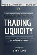 Trading Liquidity: Leveraging Liquidity For Better Entry-Exit And Risk Management (Mastering Forex: The Ultimate Trader's Library)