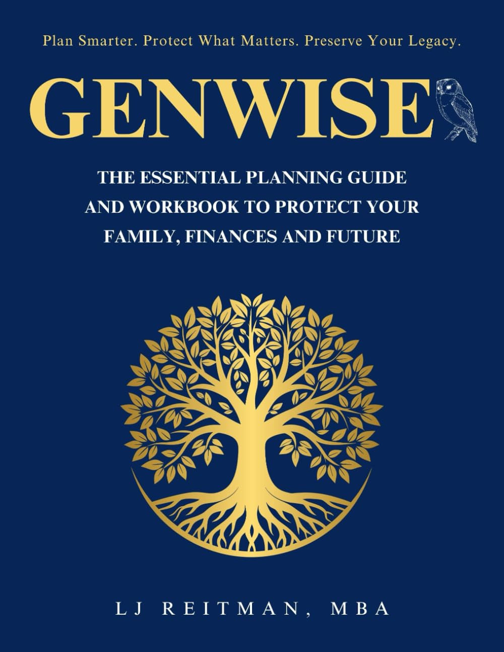 Genwise: The Essential Planning Guide and Workbook to Protect Your Family, Finances and Future