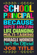 School Principal Gifts: 6x9 Blank Lined Notebook journal A Funny School Principal Appreciation Gifts Idea For Women & Men, School Teaching Staff, Thank You Principal Gifts to Write in