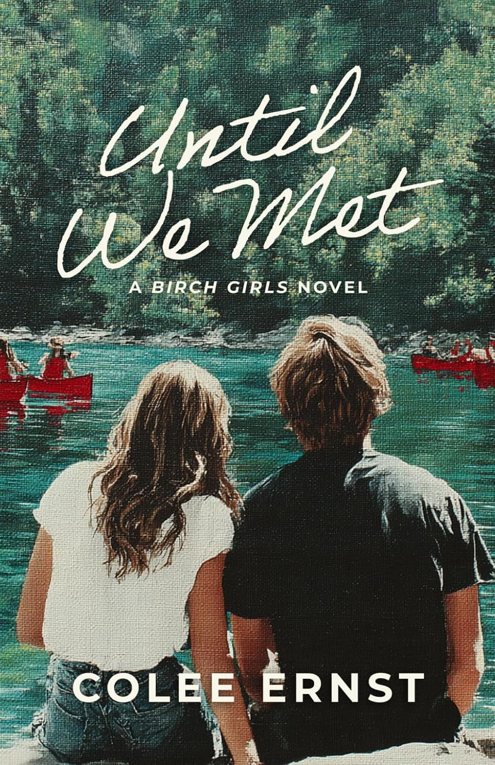 Until We Met: A Novel (The Birch Girls)