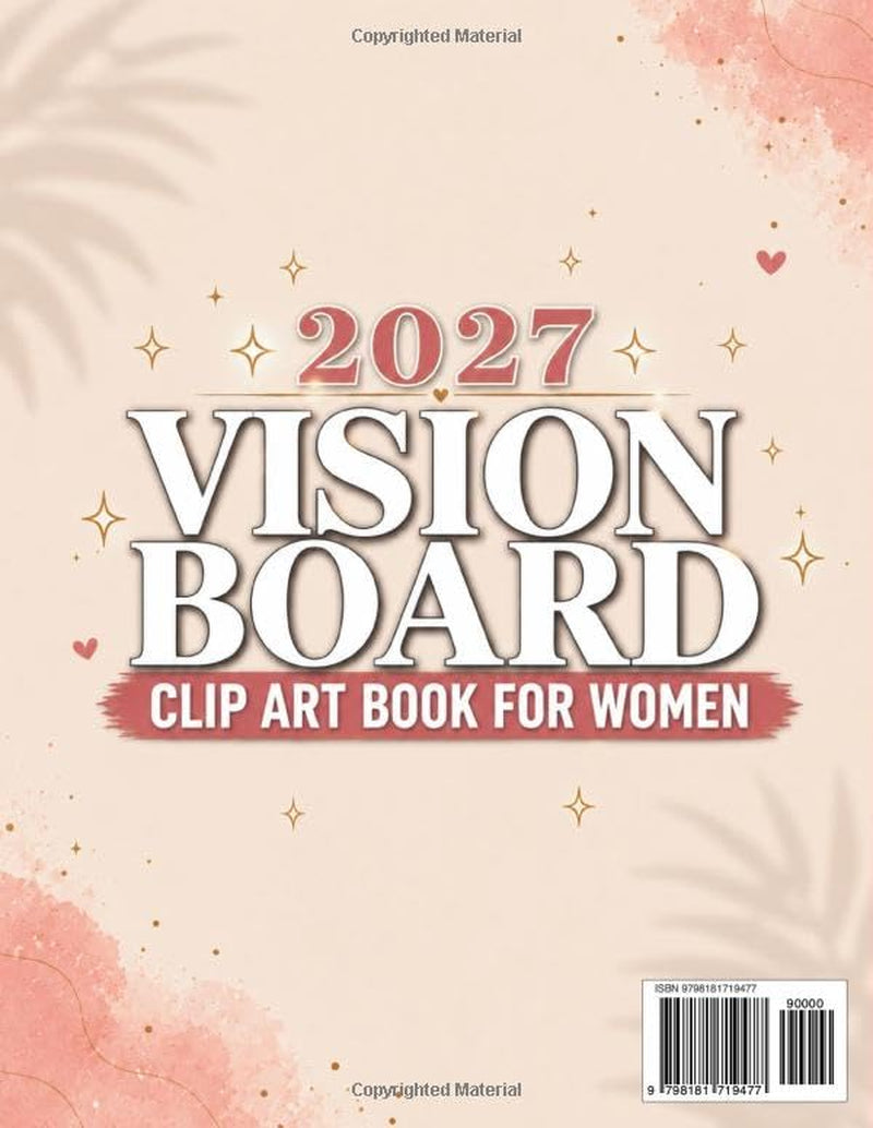 Vision Board Clip Art Book for Women: 700+ Inspiring Images, Quotes, Affirmations & Law of Attraction Guidance with Moon Rituals to Manifest Love, Wealth, Confidence & Freedom