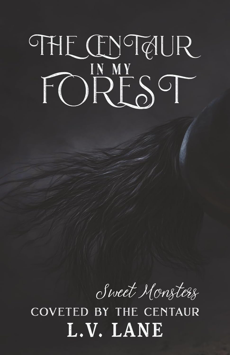 The Centaur in My Forest: Sweet Monsters (Coveted by the Centaur)