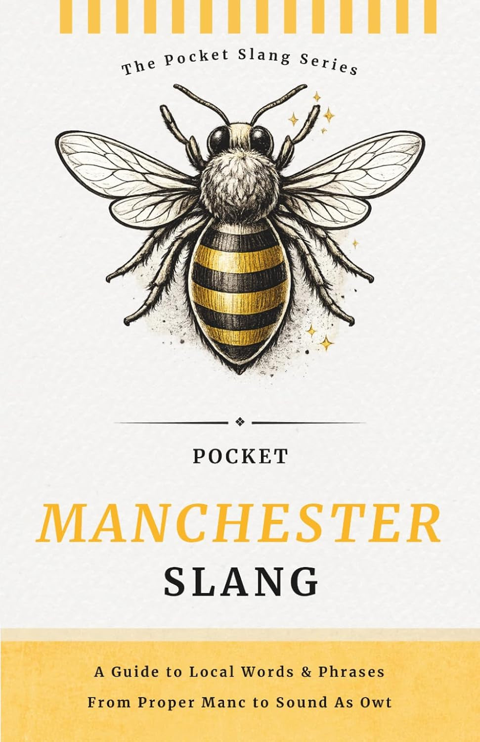 Pocket Manchester Slang | No Nonsense. Just Proper Manc: Decode the Dialect of the North, Words, Phrases & Proper Manc Sayings (Pocket Slang Series)