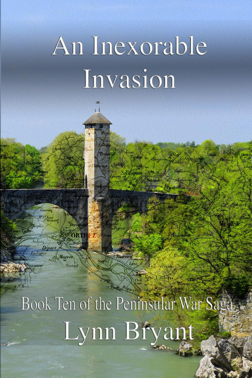 An Inexorable Invasion: Book 10 of the Peninsular War Saga