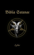 Biblia Satanae: Traditional Satanic Bible (Satanic Scriptures)