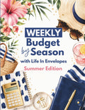 Weekly Budget by Season with Life In Envelopes: Summer Edition
