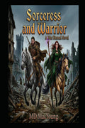 Sorceress and Warrior: A War Eternal Novel