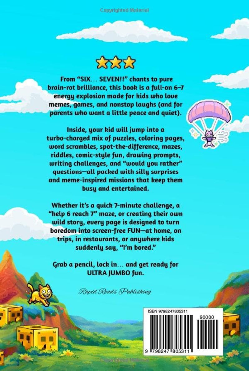 6...7... I’m Bored Again! The Ultra Jumbo Activity Book For Kids: Hilarious Viral Six Seven Trend–Inspired Activities for Screen-Free Laughs (Birthday, Easter, Christmas & Stocking Stuffer Gift)
