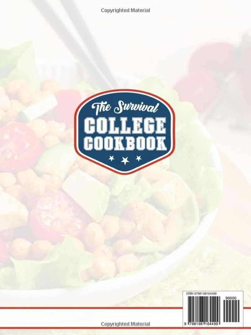 The Survival College Cookbook: 130 Effortless and Budget-Friendly Recipes for Busy College Students. With Only 5 Ingredients and Ready in 20 Minutes or Less