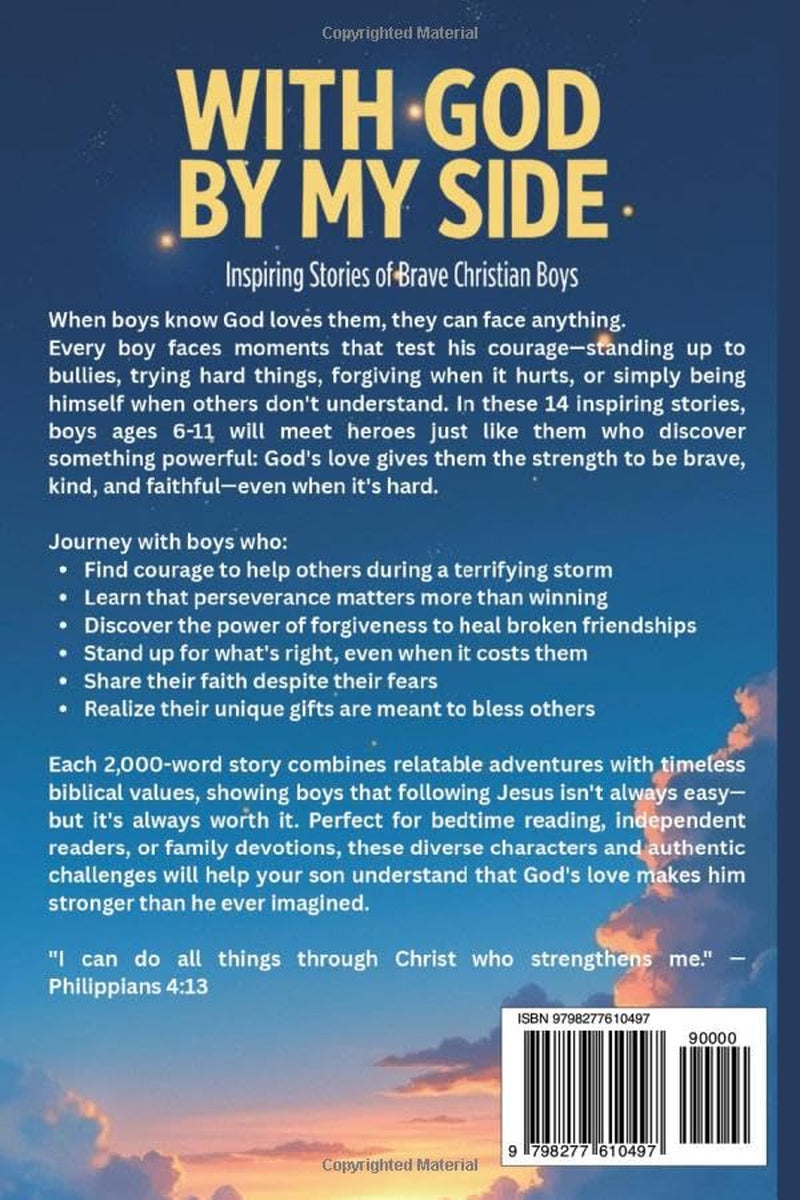 With God By My Side: Inspiring Stories Of Brave Christian Boys: 14 Inspirational Stories That Help Boys Ages 6-11 Build Faith, Courage, Character, Kindness, Confidence and Christian Values