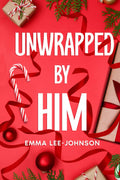 Unwrapped By Him