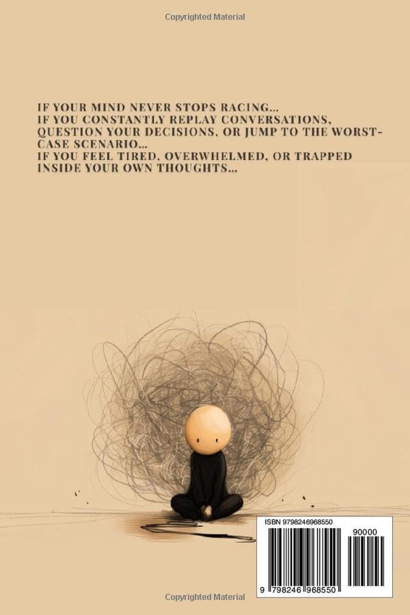 Quiet the Storm: How Mindfulness Can Free You from Anxiety and Overthinking and Lead You to a Healthier Mind, Calmer Emotions, and a More Peaceful Life