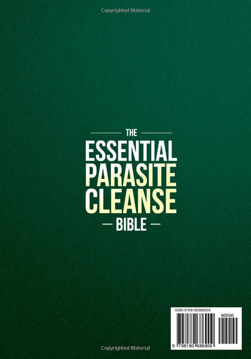 The Essential Parasite Cleanse Bible: Proven Natural Detox Program to Eliminate Hidden Parasites, Heal Gut Imbalance & Restore Vitality | End Bloating, Fatigue & Brain Fog Simply & Naturally