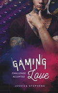 Gaming Love - Challenge accepted: Eine spicy New-Adult Romance zwischen Ehrgeiz, Nähe und großen Gefühlen (German Edition)