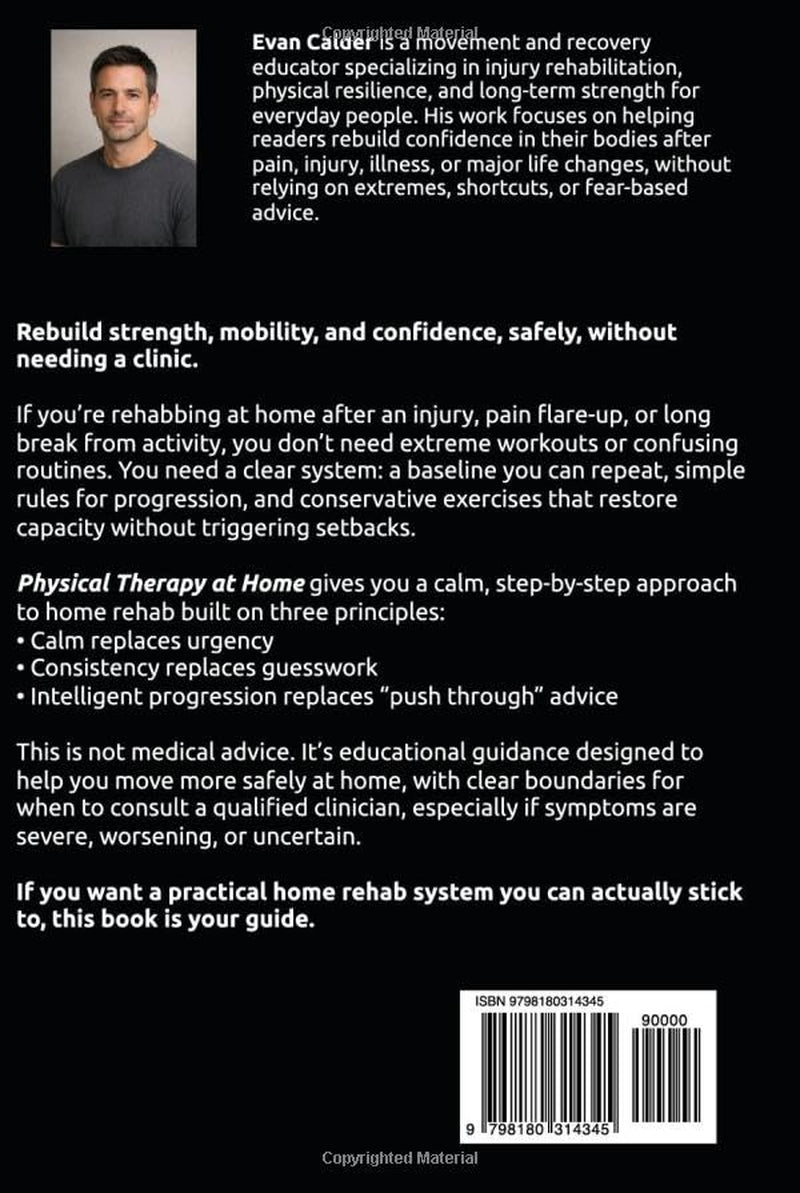 Physical Therapy at Home: Safe Rehabilitation Exercises to Restore Strength, Mobility, and Confidence Without a Clinic (Recovery Series)