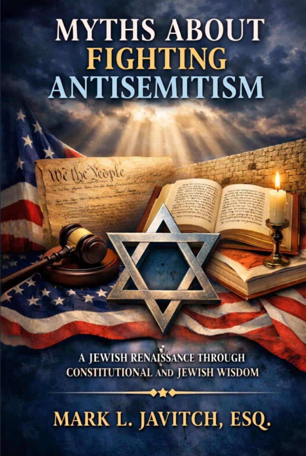 Myths About Fighting Antisemitism: A Jewish Renaissance Through Constitutional and Jewish Wisdom