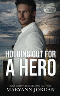 Holding Out for a Hero (Baytown Heroes)