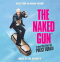 The Naked Gun: From the Files of Police Squad! Original Soundtrack