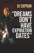 "Dreams Don't Have Expiration Dates"