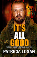 It's All Good (FBI Files Spec. Ops. Tac Team)