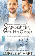 Snowed in With His Omega: M/M Shifter Mpreg Romance (Omegas of Oliver Creek)