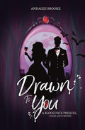 Drawn to You: A Blood Fate Prequel (Young Adult Version) (The Blood Fate Series (Young Adult Jewel Edition))