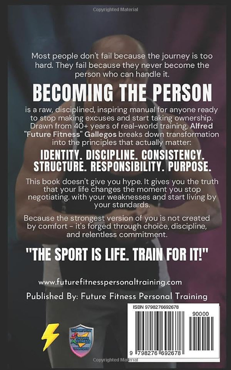 BECOMING THE PERSON: What you need to be successful in your health and fitness journey (The SPORT is LIFE.)