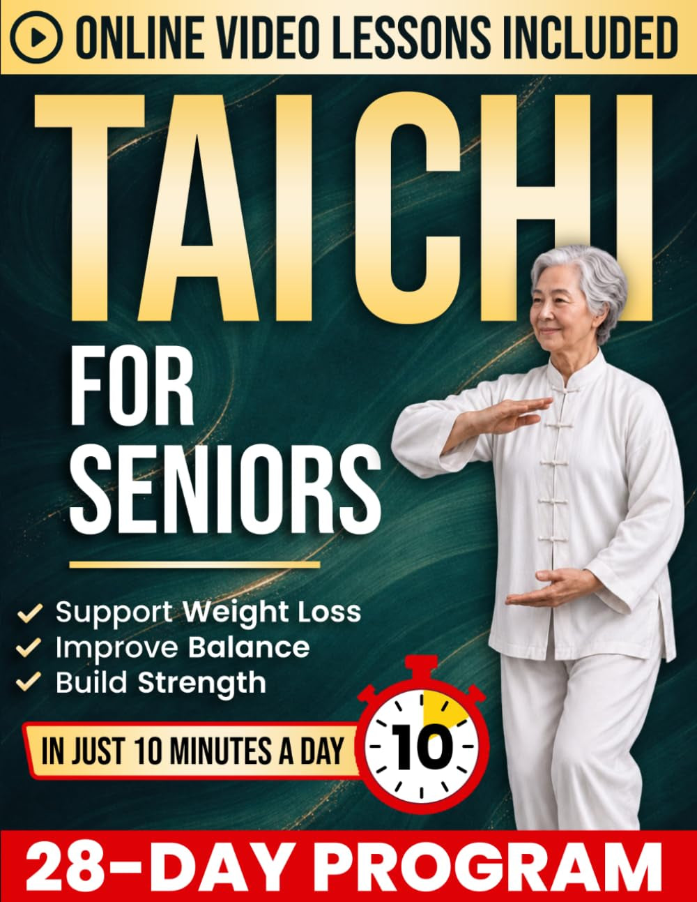 Tai Chi for Seniors: 10-Minute Daily Routines to Support Weight Loss, Improve Balance & Build Strength for a More Active, Independent Life | With Step-by-Step Illustrations & Online Video Tutorials
