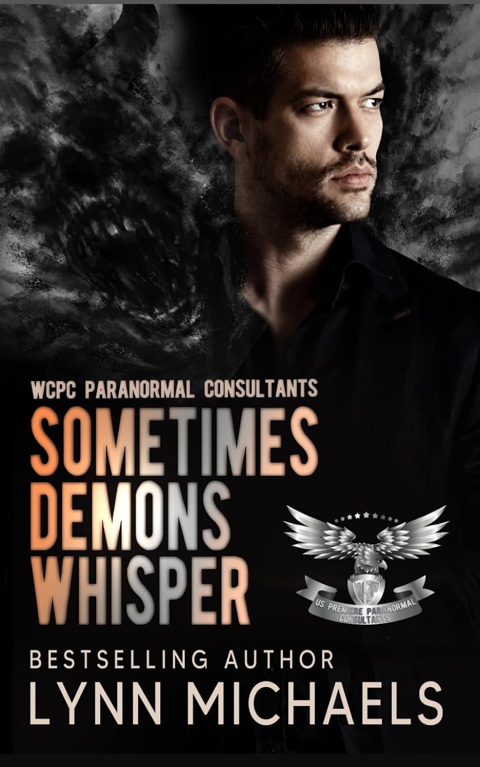 Sometimes Demons Whisper (WCPC Paranormal Consultants)
