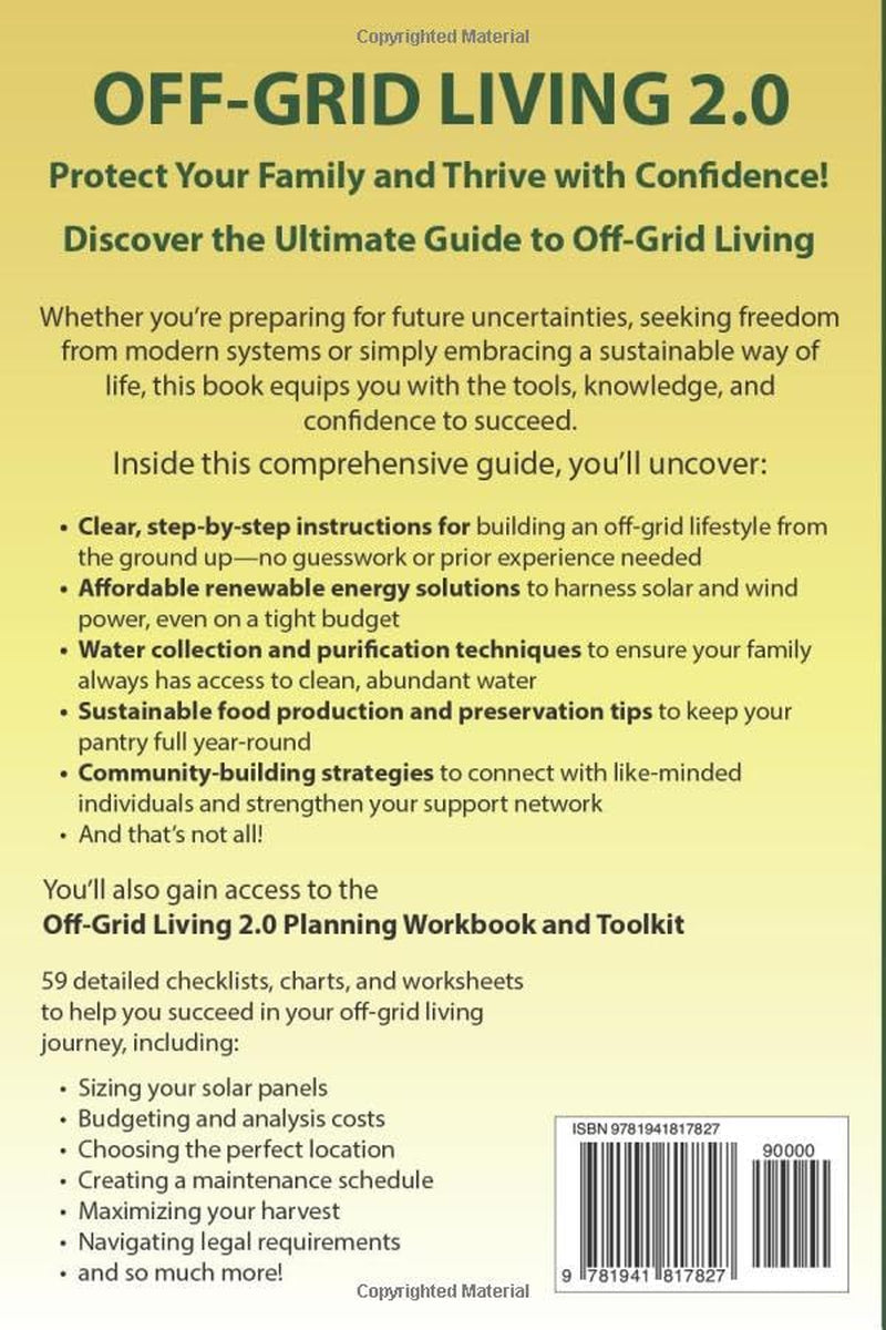 Off-Grid Living 2.0: Step by Step Guide to Develop Energy & Water Sources, Master Food Growing Techniques & Safeguard Your Family Against Any Disaster (Hands-on Homesteading)