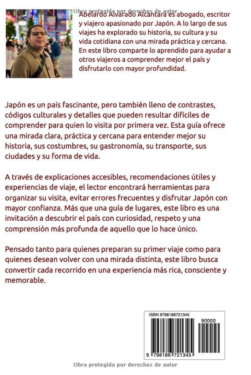 JAPÓN: GUÍA PARA ENTENDERLO Y DISFRUTARLO: De la planeación al viaje: todo lo que necesitas saber (Viajando por el mundo) (Spanish Edition)