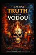 THE WHOLE TRUTH ABOUT VODOU