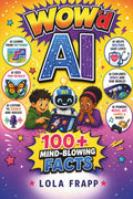 WOW'd AI: 100+ Mind-Blowing Facts