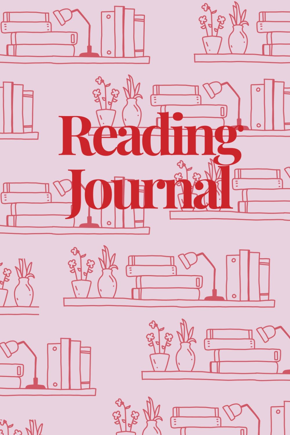 Reading Journal: A Reading Log Diary for Book Lovers | Track, Review & Organize Your Personal Reading Journey