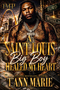 A SAINT LOUIS BIG BOY HEALED MY HEART (BIG BOY SEASON)