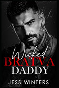 Wicked Bratva Daddy: An Age Gap Grumpy Forced Proximity Romance