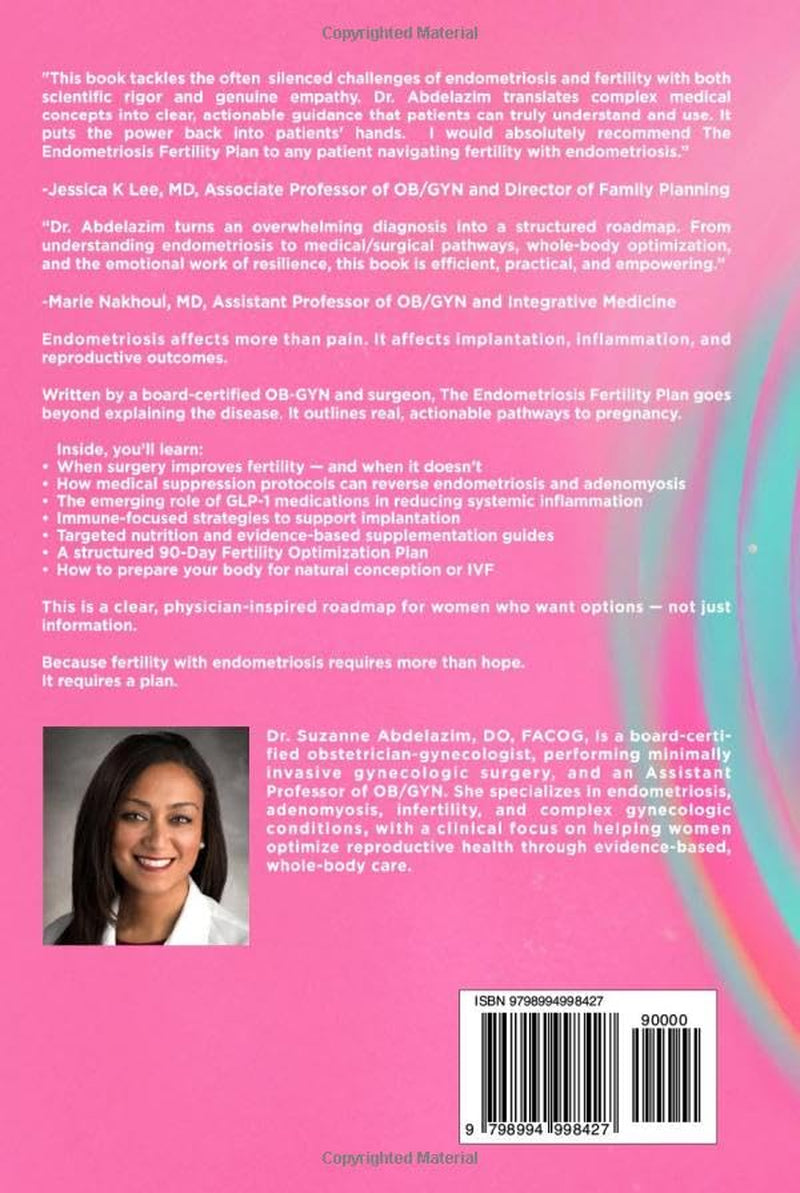 The Endometriosis Fertility Plan: Optimizing Fertility with Endometriosis