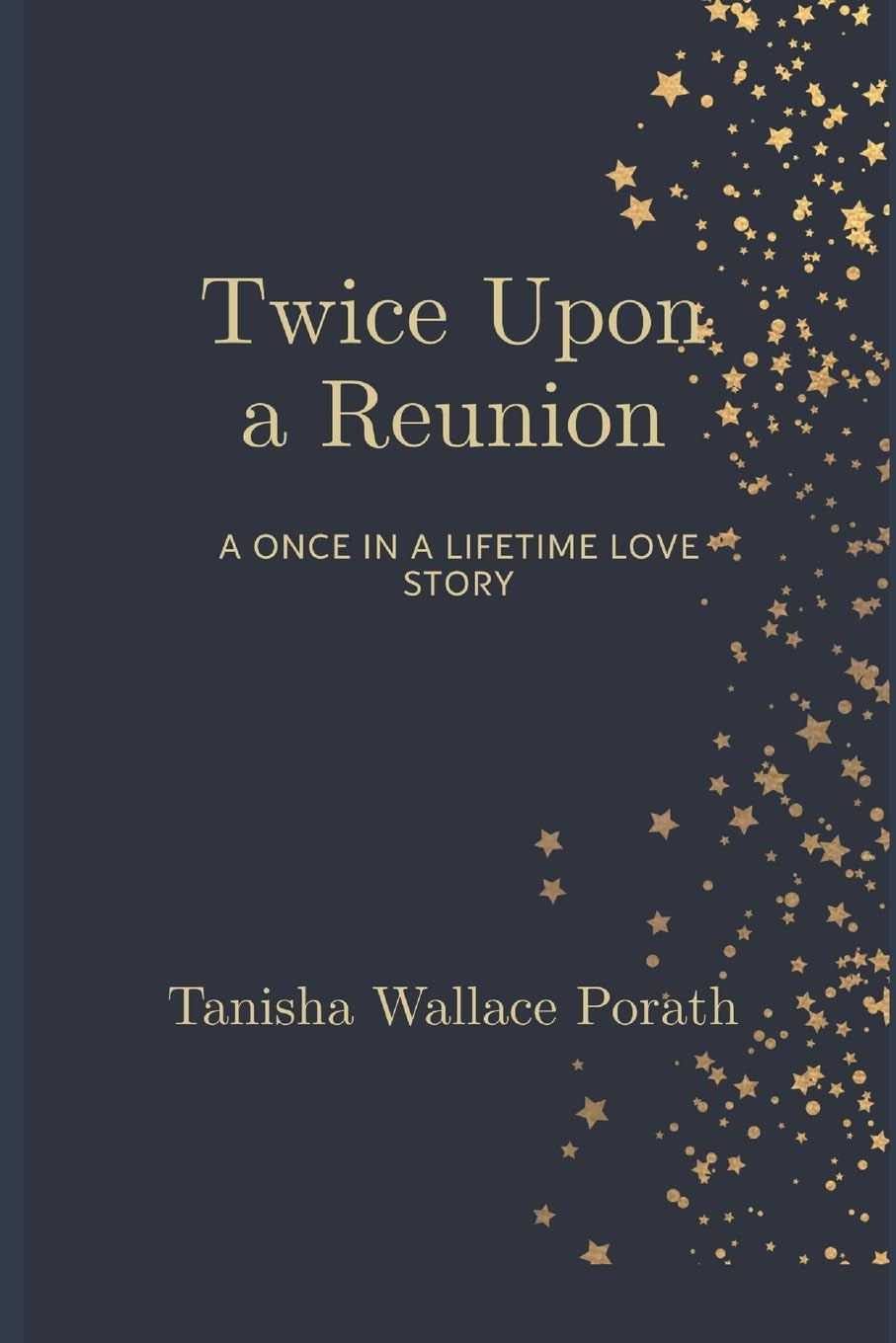 Twice Upon A Reunion: A once in a lifetime love story