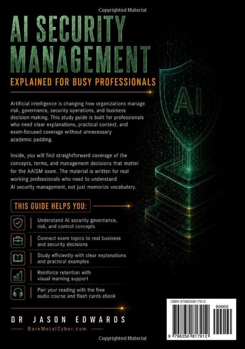 AAISM For Busy People: The Busy Candidate’s Playbook for Passing the ISACA AAISM Exam (Bare Metal Cyber Study Guides)
