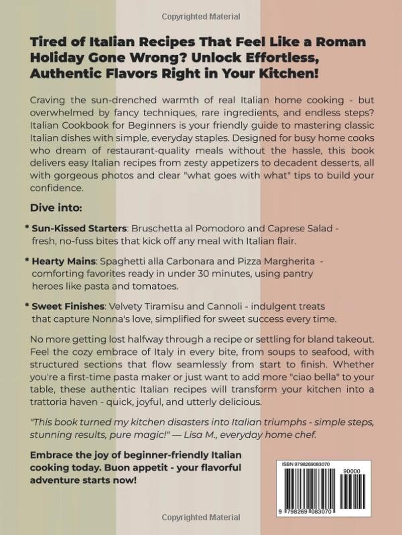 Italian Cookbook for Beginners: Authentic Italian Cuisine Cookery Book with Easy Recipes and Classic Italian Dishes – Simple Pasta, Pizza, and Sauces ... | Home Cooking with Pictures from Italy