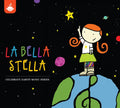 La Bella Stella - The Celebrate Earth Children's Music Series from Recess Music